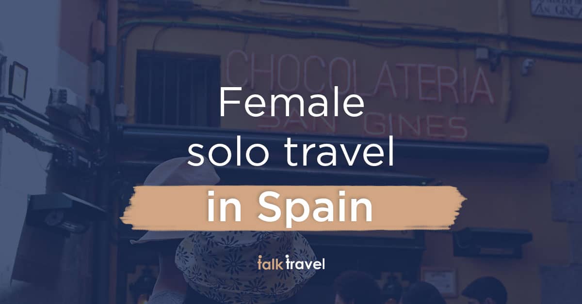 Female solo travel in Spain