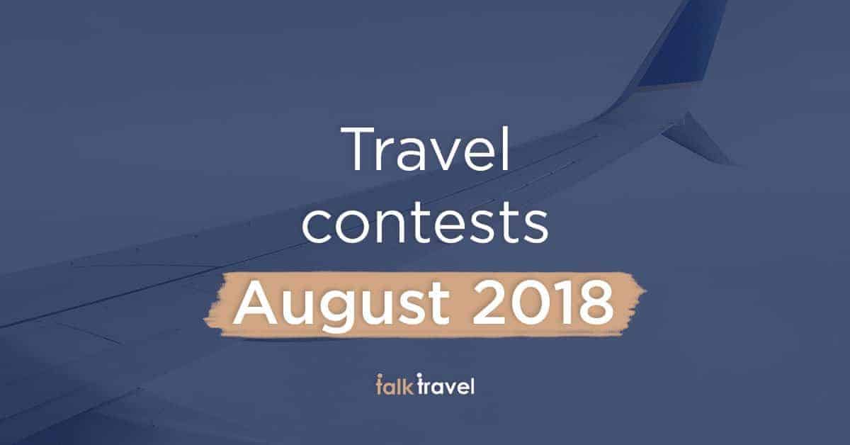 Travel Contests August 2018