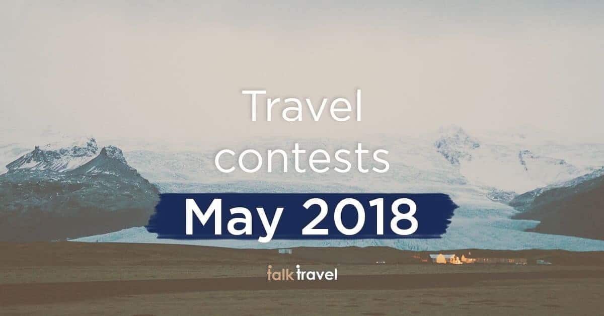 Travel Contests - May 2018